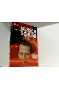 Mensch Schumi: Michael Schumacher - Siege - Mythen - Rekorde  - Michael Schumacher - Siege - Mythen - Rekorde