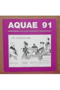 Aquae 91. Arbeitskreis für Stadtgeschichte Baden-Baden