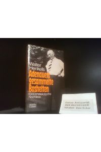 Adenauers gesammelte Bosheiten : e. anekdot. Nachlese.   - Bastei-Lübbe-Taschenbuch ; Bd. 10591 : Allgemeine Reihe