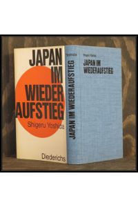 Japan im Wiederaufstieg. Die Yoshida-Memoiren.