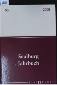 Saalburg jahrbuch.   - Band 55, 2005.