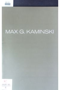 Max G. Kaminski.   - Ausstellung vom 15. Januar - 15. März 1989, Galerie Scheffel, Bad Homburg v.d. Höhe.