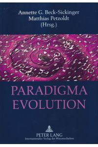 Paradigma Evolution  - Chancen und Grenzen eines Erklärungsmusters