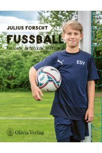 Julius forscht - Fußball  - Forschen, Entdecken, Basteln