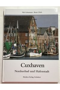 Cuxhaven : Nordseebad und Hafenstadt.