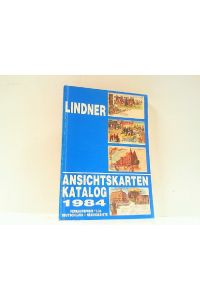 Lindner Ansichtskartenkatalog 1984. Thematisch geordnet. Deutschland + Nebengebiete.