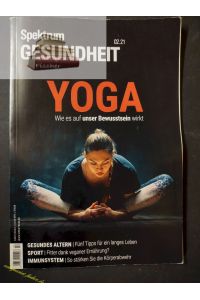 Spektrum Gesundheit- Yoga : Wie es auf unser Bewusstsein wirkt.   - Spektrum der Wissenschaft / Spektrum Gesundheit;