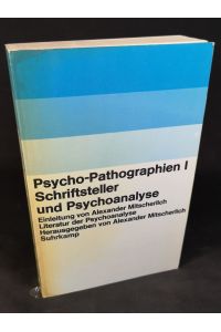 Psycho-Pathographien I. Schriftsteller und Psychoanalyse.