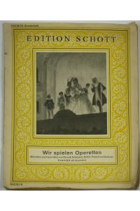 Wir spielen Operetten.   - Melodien aus Operetten von Strauß, Millöcker, Zeller, Suppe und Sullivan (Klavier).