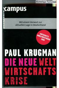 Die neue Weltwirtschaftskrise.   - Paul Krugman. Mit einem Nachw. von Irwin L. Collier. Aus dem Engl. von Herbert Allgeier und Friedrich Griese