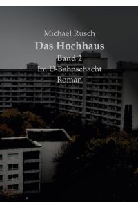 Das Hochhaus  - Band 2, Im U-Bahnschacht