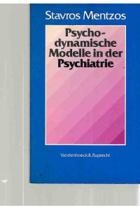 Psychodynamische Modelle in der Psychiatrie.