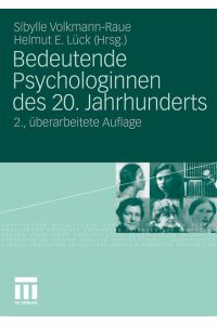 Bedeutende Psychologinnen des 20. Jahrhunderts: Biographien und ausgewählte Schriften
