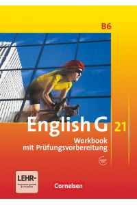 English G 21 - Ausgabe B / Band 6: 10. Schuljahr - Workbook mit Audio-Materialien: Workbook mit Audio online -1. Auflage, 10. Druck 2019