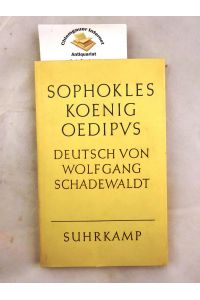 König Ödipus : Ein Trauerspiel. Deutsch von Wolfgang Schadewaldt.   - Auf Grund der Übersetzung von Donner.