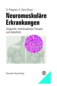 Neuromuskuläre Erkrankungen: Diagnostik, interdisziplinäre Therapie und Selbsthilfe