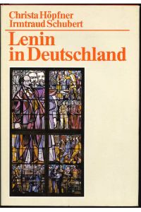 Lenin in Deutschland.   - Institut für Marxismus-Leninismus beim Zentralkommitee der SED.