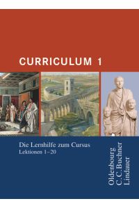 Curriculum - Lernhilfen zum Cursus: Curriculum 1 - Lernhilfe (Lektionen 1-20)