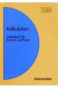Kalkulation  - Arbeitsbuch für Studium und Praxis