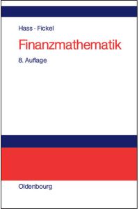 Finanzmathematik  - Finanzmathematische Methoden der Investitionsrechnung