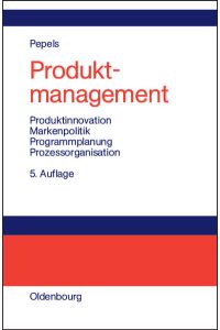 Produktmanagement  - Produktinnovation - Markenpolitik - Programmplanung - Prozessorganisation