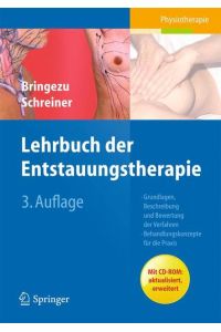 Lehrbuch der Entstauungstherapie: Grundlagen, Beschreibung und Bewertung Behandlungskonzepte für die Praxis
