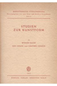 Studien zur Kunstform.   - Werner Hager ; Max Imdahl ; Günther Fiensch / Münstersche Forschungen ; H. 9