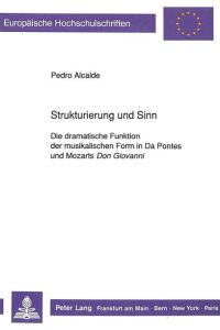 Strukturierung und Sinn  - Die dramatische Funktion der musikalischen Form in Da Pontes und Mozarts Don Giovanni