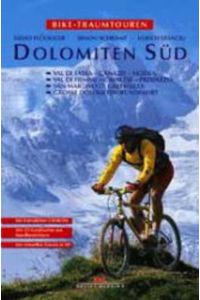 Bike-Traumtouren - Dolomiten Süd - mit interaktiver CD-ROm, mit 3D-Landkarten aus Satellitenbildern, mit virtuellen Touren in 3D
