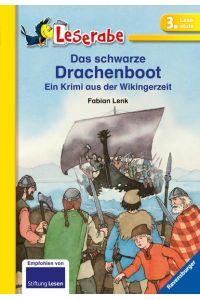 Das schwarze Drachenboot - Leserabe 3. Klasse - Erstlesebuch für Kinder ab 8 Jahren: Ein Krimi aus der Wikingerzeit (Leserabe - Schulausgabe in Broschur)