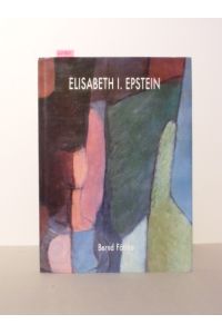 Elisabeth Ivanowna Epstein.   - Eine Künstlerfreundschaft mit Kandinsky und Jawlensky.