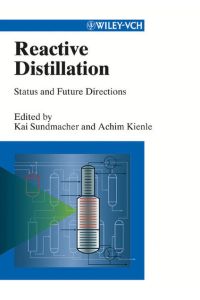 Reactive Distillation  - Status and Future Directions