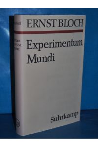 Experimentum Mundi. Frage, Kategorien des Herausbringens, Praxis