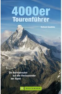 4000er Tourenführer: Die Normalrouten auf alle Viertausender der Alpen