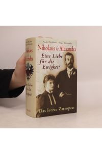 Nikolaus & Alexandra - eine Liebe für die Ewigkeit
