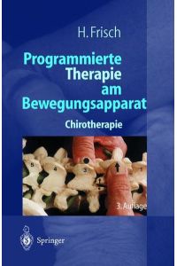 Programmierte Therapie am Bewegungsapparat: Chirotherapie