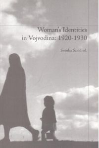 Woman´s Identities in Vojvodina: 1920 - 1930.