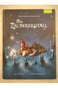 Förster Bodos Waldgeschichten: Der Zauberkristall.