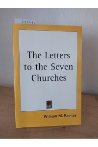 The Letters to the Seven Churches. [By William M. Ramsay].