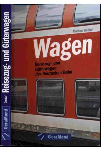 Wagen. Reisezug- und Güterwagen der Deutschen Bahn.