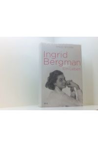 Ingrid Bergman: Ein Leben