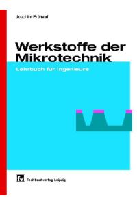 Werkstoffe der Mikrotechnik  - Lehrbuch für Ingenieure