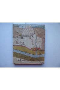 Faulbach am Main, Festschrift zur 700-Jahrfeier der Erstnennung des Dorfes.