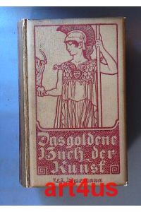 Spemanns goldenes Buch der Kunst.   - Spremanns Hauskunde ; 2