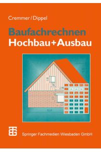 Baufachrechnen, Bd. 2, Hochbau: Hochbau + Ausbau