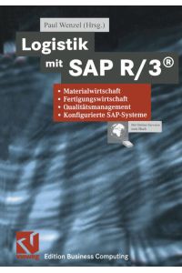 Logistik mit SAP R/3®: Materialwirtschaft, Fertigungswirtschaft, Qualitätsmanagement, Konfigurierte SAP-Systeme (Edition Business Computing)