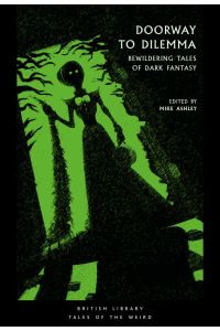 Doorway to Dilemma: Bewildering Tales of Dark Fantasy (British Library Tales of the Weird): 9