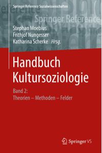 Handbuch Kultursoziologie  - Band 2: Theorien – Methoden – Felder