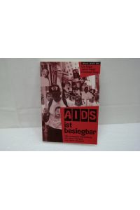 AIDS ist besiegbar  - Die künstliche Herstellung, die Frühtherapie und deren Boykott.