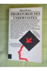 Dramaturgie des Unbewussten  - Eine Einführung in die psychomotorische Therapie. Übersetzt und eingeleitet von Tilmann Moser